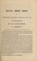 view Man's best diet, and twenty year's trial of it / by W. Couchman.