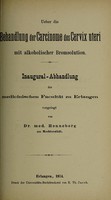 view Ueber die behandlung der Carcinome des Cervix uteri mit alkoholischer Bromsolution ... / vorgelegt von Dr. med. Henneberg.