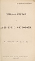 view Professor Volkmann on antiseptic osteotomy.