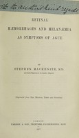 view Retinal hæmorrhages and melanæemia as symptoms of ague / by Stephen MacKenzie.