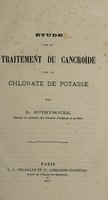 view Étude sur le traitement du cancroïde par le chlorate de potasse / par D. Euthyboule.