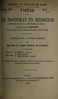 view Contribution à l'étude clinique des polypes et corps fibreux de l'utérus ... / par Charles Dehergne.