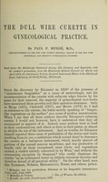 view The dull wire curette in gynecological practice / by Paul F. Mundé.