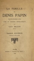 view La famille de Denis Papin / [L. Belton, F. Bournon].