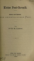 view Kleine Pest-Chronik : Zeiten und Zeichen der orientalischen Pest / von B.M. Lersch.