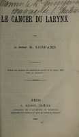 view Le cancer du larynx / par M. Krishaber.