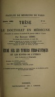 view Étude sur les tumeurs fibro-kystiques et les kystes de l'utérus ... / par Édouard Lebec.