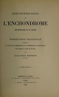 view Recherches sur l'enchondrome : son histologie et sa genèse ... / par Auguste-Henry Wartmann.