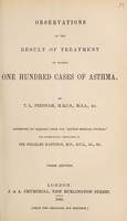 view Observations on the result of treatment of nearly one hundred cases of asthma / by T.L. Pridham.