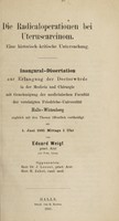 view Die Radicaloperationen bei Uteruscarcinom : eine historisch-kritische Untersuchung ... / von Eduard Weigt.