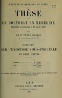 view Recherches sur l'exostose sous-unguéale du gros orteil / par Pedro Osorio.