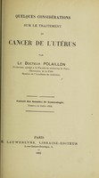 view Quelques considérations sur le traitement du cancer de l'utérus / par led Docteur Polaillon.