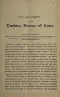 view The treatment of the various forms of acne / by George H. Rohé.