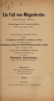 view Ein Fall von Magenkrebs : casuistischer Beitrag zur Aetiologie der Geschwülste ... / Hermann Bindemann.