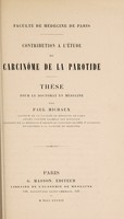 view Contribution à l'étude du carcinôme de la parotide ... / par Paul Michaux.