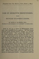 view Case of dermatitis herpetiformis with peculiar gelatinous lesions / by Louis A. Duhring.