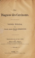 view Zur Diagnose des Carcinoms : vorläufige Mittheilung / von Ernst Freund.