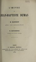 view L'oeuvre de Jean Baptiste Dumas / [M. Maindron] ; avec une introduction par M. Schutzenberger.