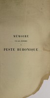 view Mémoire sur les épidémies de peste bubonique qui ont régné depuis trente années (1855 à 1885).