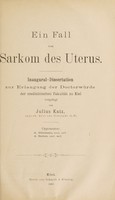 view Ein Fall von Sarkom des Uterus ... / vorgelegt von Julius Katz.