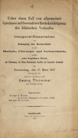 view Ueber einen Fall von allgemeiner Carcinose mit besonderer Berücksichtigung des klinischen Verlaufes ... / Georg Thümmel.