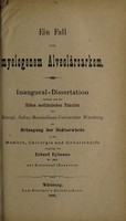 view Ein Fall von myelogenem Alveolärsarkom ... / vorgelegt von Erhard Eylmann.