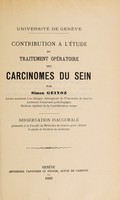 view Contribution a l'étude du traitement opératiore des carcinomes du sein / par Simon Geinoz.