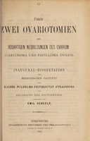 view Über zwei Ovariotomien bei bösartigen Neubildungen des Ovarium : (carcinoma und papilloma ovarii) ... / vorgelegt von Emil Scheele.