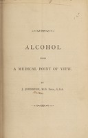 view Alcohol from a medical point of view : [a paper read at the Annual Conference of the Bolton Branch of the British Women's Temperance Association, held at Bolton, 21st November, 1889] / by J. Johnston.