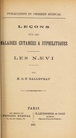 view Leçons sur les maladies cutanées & syphilitiques : les nævi / par Dr Hallopeau.