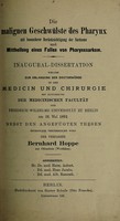 view Die maligne Geschwülste des Pharynx : mit besonderer Berücksichtigung der Sarkome und Mittheilung eines Falles von Pharynxsarkom ... / Bernhard Hoppe.