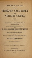 view Beiträge zu der Lehre von den primären Carcinomen der weiblichen Urethra ... / vorgelegt von Hermann Ueberschuss.