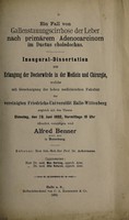 view Ein Fall von Gallensatuungscirrhose der Leber nach primärem Adenocarcinom im Ductus choledochus ... / Alfred Benner.