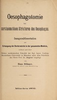 view Oesophagotomie bei carcinomatösen Stricturen des Oesophagus ... / vorgelegt von Hans Böhmer.