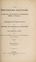 view Ueber Carcinoma mammae : 41 Fälle aus der Königlichen chirurgischen Klinik zu Erlangen ... / vorgelegt von Max Budwech.