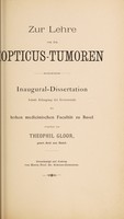 view Zur Lehre von den Opticus-Tumoren ... / vorgelegt von Theophil Gloor.