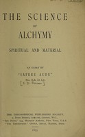 view The science of alchymy / by "Sapere Aude".