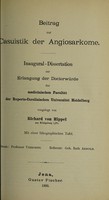 view Beitrag zur Casuistik der Angiosarkome ... / vorgelegt von Richard von Hippel.