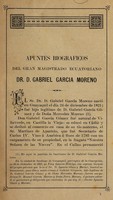 view Apuntes biograficos del gran magistrado ecuatoriano Gabriel Garcia Moreno.