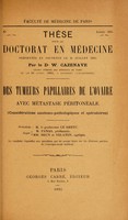 view Des tumeurs papillaires de l'ovaire avec métastase péritonéale (considérations anatomo-pathologiques et opératoires) ... / par W. Cazenave.