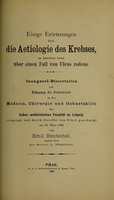 view Einige Erörterungen über die Aetiologie des Krebses, im Anschluss daran über einen Fall von Ulcus rodens ... / von Emil Hentschel.