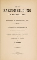 view Über Sarcombildung im Kindesalter : Beobachtungen aus dem Kinderspital in Basel / von J. Mauderli.