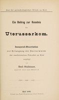 view Ein Beitrag zur Kenntnis des Uterussarkom ... / vorgelegt von Emil Stallmann.