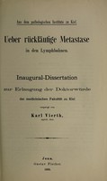 view Ueber rückläufige Metastase in den Lymphbahnen ... / vorgelegt von Karl Vierth.