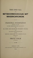 view Über einen Fall von Netzechinococcus mit Magencarcinom / von Fritz Falk.