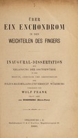 view Über ein Enchondrom in den Weichteilen des Fingers ... / vorgelegt von Wolf Frank.