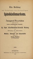 view Ein Beitrag zur Pathologie des kleinzelligen Spindelzellensarkoms ... / vorgelegt von Georg Walter.