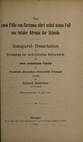 view Über zwei Fälle von Sarcoma uteri nebst einem Fall von totaler Atresie der Scheide ... / vorgelegt von Eduard Enderlein.