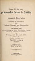 view Zwei Fälle von perforierendem Sarkom des Schädels ... / Karl Grünberg.