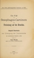 view Ein Fall von Oesophagus-Carcinom mit Fortsetzung auf den Bronchus ... / vorgelegt von Carl Wrede.